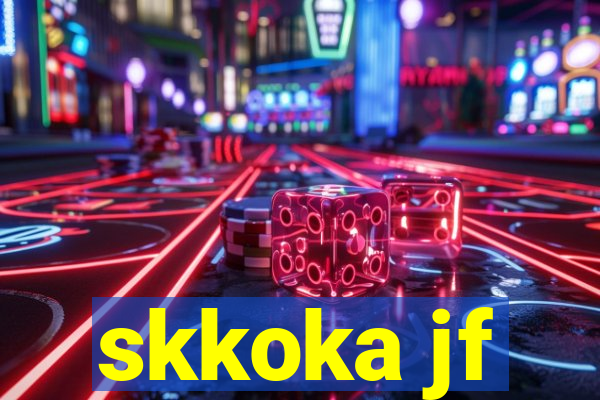 skkoka jf